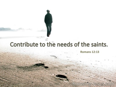 Distributing to the needs of the saints.